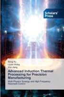 Advanced Induction Thermal Processing for Precision Manufacturing 6630296532 Book Cover
