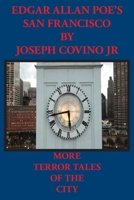 Edgar Allan Poe's San Francisco: More Terror Tales of the City 0943283221 Book Cover