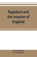 Napoleon and the invasion of England; the story of the great terror Volume 2 1376812002 Book Cover