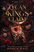 Lycan King's Claim: Book 2 Lycan King's Reign Duet B0F18LRDQR Book Cover