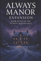 Always Manor: Expansion B0GCVRW88Q Book Cover