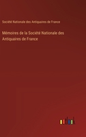 Mémoires de la Société Nationale des Antiquaires de France 3385408032 Book Cover