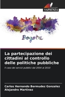 La partecipazione dei cittadini al controllo delle politiche pubbliche: Il caso dei servizi pubblici dal 2004 al 2010 (Italian Edition) B0CLFZD5C1 Book Cover
