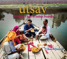 UTSAV: A Culinary Epic of Indian Festivals 9384052310 Book Cover