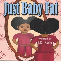 Just Baby Fat 1732696799 Book Cover