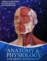 Anatomy And Physiology Coloring Workbook: A Complete Study Guide ! B08WP541PL Book Cover