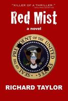 Red Mist: Marilyn Monroe. JFK. Murder. Assassination. One witness. 1441486054 Book Cover