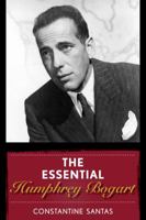 The Essential Humphrey Bogart 1442260939 Book Cover