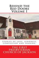 Behind the Red Doors Volume 1: Stories of Love, Kindness, Compassion and Sharing 1978471289 Book Cover