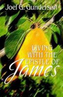 Living with the Epistle of James 1933899182 Book Cover