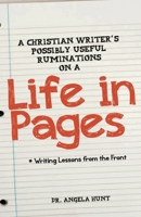 A Christian Writer's Possibly Useful Ruminations on a Life in Pages 1961394758 Book Cover