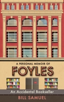 An Accidental Bookseller: A Personal Memoir of Foyles 1916078214 Book Cover