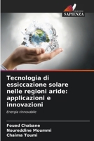 Tecnologia di essiccazione solare nelle regioni aride: applicazioni e innovazioni: Energia rinnovabile (Italian Edition) 6208768144 Book Cover