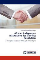African Indigenous Institutions for Conflict Resolution 3846598763 Book Cover