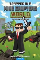 Trapped in a Mine Crafter's World - The Adventure Begins 1546583556 Book Cover