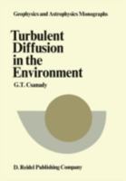 Turbulent Diffusion in the Environment (Geophysics & Astrophysics Monographs) 9027702608 Book Cover