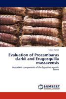 Evaluation of Procambarus Clarkii and Erugosquilla Massavensis 3845405961 Book Cover