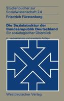Die Sozialstruktur der Bundesrepublik Deutschland: Ein soziologischer Überblick (Studienbücher zur Sozialwissenschaft, 24) B00JVWHB8W Book Cover