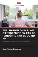 ÉVALUATION D'UN PLAN D'ENTREPRISE EN CAS DE PANDÉMIE PAR LE COVID-19: Étude de cas : concepción d'auto-école, Chili 6205991160 Book Cover