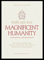 Magnifica Humanitas: On the Protection of Human Person in the Time of Artificial Intelligence 1685784186 Book Cover