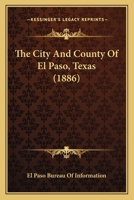The City And County Of El Paso, Texas 1166152758 Book Cover