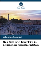 Das Bild von Marokko in britischen Reiseberichten (German Edition) 6206917231 Book Cover