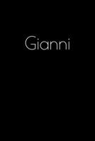 Gianni: Notebook / Journal / Diary - 6 x 9 inches (15,24 x 22,86 cm), 150 pages. Personalized for Gianni. 1693908417 Book Cover