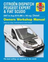 Citroen Dispatch, Peugeot Expert & FIAT Scudo Diesel ('07-Aug '16) 56 to 16 1785214128 Book Cover