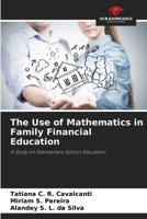 The Use of Mathematics in Family Financial Education 6630254864 Book Cover