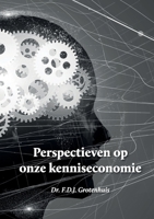 Perspectieven op onze kenniseconomie 1678014869 Book Cover