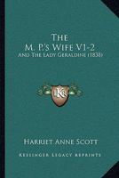 The M. P.'s Wife V1-2: And The Lady Geraldine 1165816369 Book Cover