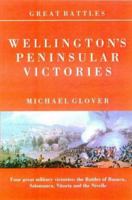Wellington's Peninsular Victories (Great Battles) 190062401X Book Cover