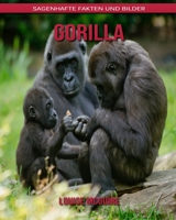 Gorilla: Sagenhafte Fakten und Bilder B08BF1W3LJ Book Cover