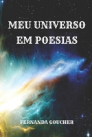 Meu universo em poesias: Poesias 1492799947 Book Cover