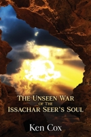 The Unseen War of the Issachar Seer's Soul 1952312493 Book Cover