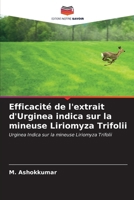 Efficacité de l'extrait d'Urginea indica sur la mineuse Liriomyza Trifolii (French Edition) 6206666697 Book Cover
