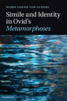 Simile and Identity in Ovid's Metamorphoses 1316623599 Book Cover