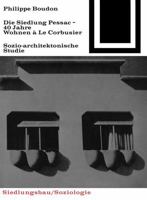 Die Siedlung Pessac: Vierzig Jahre Wohnen a Le Corbusier (Bauwelt Fundamente) 3035600163 Book Cover