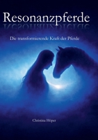Resonanzpferde: Die transformierende Kraft der Pferde (German Edition) 369639551X Book Cover