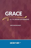 Grace in the Book of Romans 1945778962 Book Cover