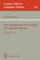 New Results and New Trends in Computer Science: Graz, Austria, June 20-21, 1991 Proceedings (Lecture Notes in Computer Science) 3540548696 Book Cover