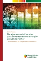 Planejamento de Pesquisa para Levantamento da Função Sexual da Mulher: Levantamento da função sexual feminina 6139667240 Book Cover
