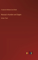 Nassau's Kunden und Sagen: Dritter Theil 3368394975 Book Cover