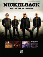 Nickelback - Guitar Anthology 0739061860 Book Cover