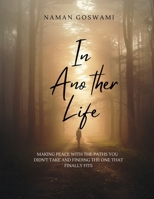 In Another Life: Making Peace With the Paths You Didn't Take and Finding the One That Finally Fits B0HBMXNFPW Book Cover