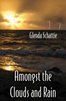 Amongst the Clouds and Rain 0741443031 Book Cover