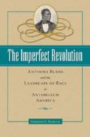 The Imperfect Revolution: Anthony Burns and the Landscape of Race in Antebellum America 1606350692 Book Cover