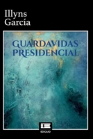 Guardavidas presidencial (Spanish Edition) 6125142906 Book Cover