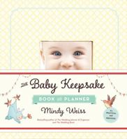 The Baby Keepsake Book and Planner 0761181717 Book Cover