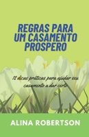 Regras Para Um Casamento Prospero: 12 dicas práticas para ajudar seu casamento a dar certo B0CS32T411 Book Cover